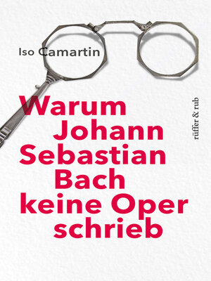 cover image of Warum Johann Sebastian Bach keine Oper schrieb